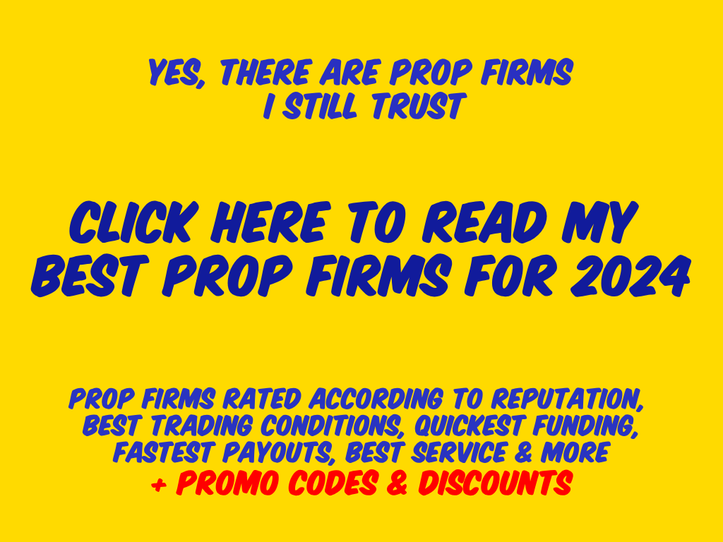 A little ad for my own site with the tag line "Click Here to Read my Best Prop Firms for 2024"